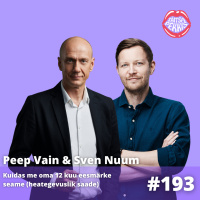 #193 Peep Vain amp Sven Nuum: kuidas me oma 12 kuu eesmärke seame