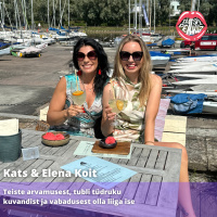 BOONUS! Kats amp Elena Koit- teiste arvamusest, tubli tüdruku kuvandist ja vabadusest olla liiga ise 