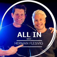 Ep. 20: ALL IN med Herman Flesvig