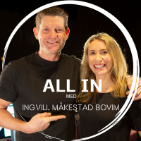 Ep. 26: ALL IN med Ingvill Måkestad Bovim
