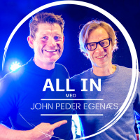 Ep. 22: ALL IN med John Peder Egenæs
