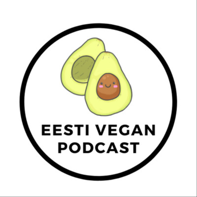 Eesti Vegan Podcast