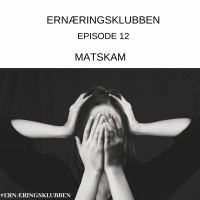 Episode 12 - Matskam