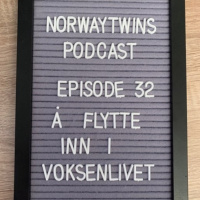 Episode 32: Å flytte inn i voksenlivet