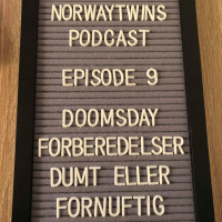 Episode 9: Doomsday forberedelser - Dumt eller fornuftig