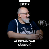 EP 317: Aleksandar Ašković, konsultant za Youtube - Pojačalo podcast