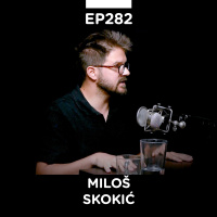 EP 282: Miloš Skokić, Žiška - Pojačalo podcast