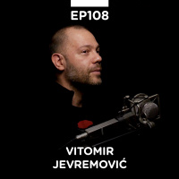 EP 108: Vitomir Jevremović, arheolog, IT stručnjak, Digital Mind, VR-All-Art - Pojačalo podcast