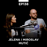 EP 138: Jelena i Miroslav Mutić, ekonomista i farmaceut, Zlato u tegli - Pojačalo podcast