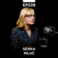EP 239: Senka Pajić, Ispeci pa reci - Pojačalo podcast