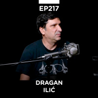 EP 217: Dragan Ilić, Buđenje, TV Manijak, Dizanje - Pojačalo podcast