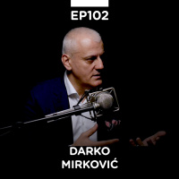 EP 102: Darko Mirković, motivacioni govornik, biznis mentor, preduzetnik - Pojačalo podcast