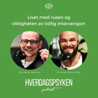 Livet med rusen og viktigheten av tidlig intervensjon m/Ove Andre Remme og Christian Rene Wold