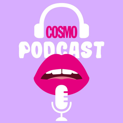 Cosmo Podcast