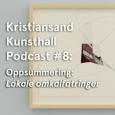 Kristiansand Kunsthall Podcast