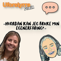 Uforstyrra svarer - Hvordan kan jeg bruke min egenerfaring?