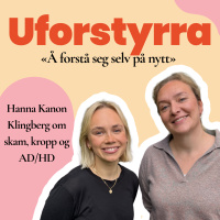#61| Å forstå seg selv på nytt - Hanna Kanon Klingberg om skam, kropp og ADHD
