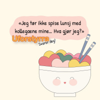 Uforstyrra svarer - Jeg tør ikke spise lunsj med kollegaer, hvordan går jeg frem? 