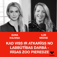 KAD VISS IR ATKARĪGS NO LABBŪTĪBAS DARBĀ - RĪGAS ZOO PIEREDZE