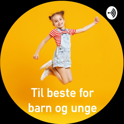 Til Beste For Barn Og Unge