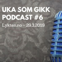 Uka som gikk - Podcast #6 - (29.3.2019)