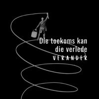 Die toekoms kan die verlede verander deur Frieda van den Heever