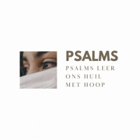 Die Psalms Leer Ons Huil Met Hoop deur Frieda van den Heever