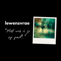 Lewensvrae: Met wie is jy op pad? deur Theo Geyser