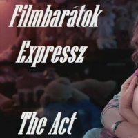 Filmbarátok Expressz: The act