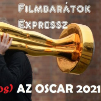Filmbarátok Expressz: Ilyen volt (sajnos) az Oscar 2021