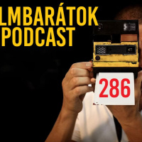 Filmbarátok Podcast #286