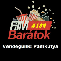Filmbarátok Podcast #189