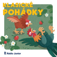 Klasick#xE9 poh#xE1dky: O kohoutkovi a slepi#x10Dce. Klasick#xE1 poh#xE1dka o sobectv#xED i ob#x11Btavosti