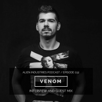 Alien Industries Podcast 032 - 2018.05.31 Guest - Venom