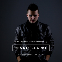 Alien Industries Podcast 023 - 2017.12.13 Guest - Dennis Clarke