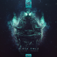 Bl4ck Owlz - Pressure [HBM009] OUT NOW!!!