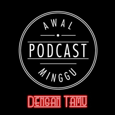 Podcast Awal Minggu