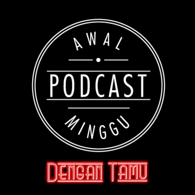 Podcast Awal Minggu