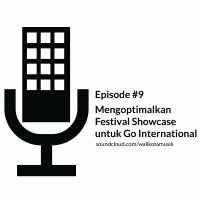 #9 Mengoptimalkan Festival Showcase untuk Go International