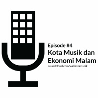 #4 - Kota Musik dan Ekonomi Malam