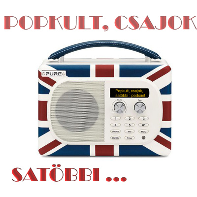 Popkult, Csajok, Satöbbi » Podcasts
