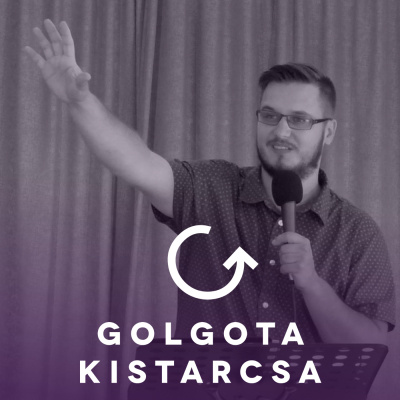 Golgota Kistarcsa Tanítások