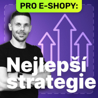 Tahle strategie totálně promění váš e-shop...