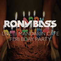 RONY BASS LIVE@MANDARIN CAFE - FERI BIRTHDAY PARTY