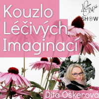 #55 Kouzlo Léčivých Imaginací - Dita Oškerová