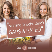 #27 Vaříme Trochu Jinak GAPS  PALEO Žaneta Kremsa a Jana Dell Plotárková