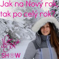 #51 Jak na Nový rok, tak po celý rok? Hana Štipák