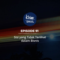 Sisi yang Tidak Terlihat dalam Bisnis - Ep. #91