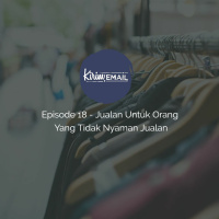 Episode 18 - Jualan Untuk Orang Yang Tidak Nyaman Jualan