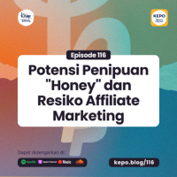 Potensi Penipuan Honey dan Resiko Affiliate Marketing - Ep. #116